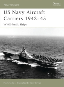 US Navy Aircraft Carriers 194245 : Wwii-Built Ships