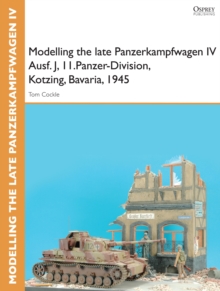 Modelling the late Panzerkampfwagen IV Ausf. J, II.Panzer-Division, Kotzing, Bavaria, 1945