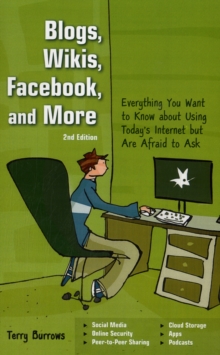 Blogs, Wikis, Facebook and More : The Beginner's Guide to Life... Online, Paperback Book Blogs, Wikis, Facebook and More : The Beginner's Guide to Life... Online, Paperback Book