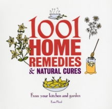 1001 Home Remedies & Natural Cures : from Your Kitchen and Garden, Paperback Book 1001 Home Remedies & Natural Cures : from Your Kitchen and Garden, Paperback Book