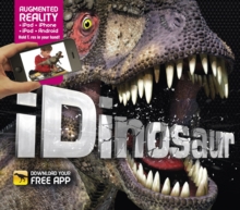 iDinosaur : An Augmented Reality Book, Hardback Book iDinosaur : An Augmented Reality Book, Hardback Book