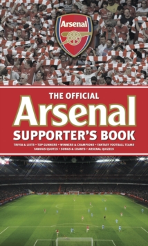 Arsenal Supporter's Book, Hardback Book Arsenal Supporter's Book, Hardback Book