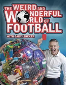 The Weird and Wonderful World of Football, Paperback Book The Weird and Wonderful World of Football, Paperback Book