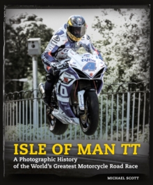 Isle of Man TT : The Photographic History, Hardback Book Isle of Man TT : The Photographic History, Hardback Book