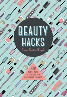 Beauty Hacks, Paperback Book Beauty Hacks, Paperback Book