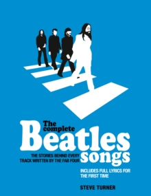 The Complete Beatles Songs, Hardback Book The Complete Beatles Songs, Hardback Book