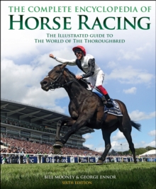 The Complete Encyclopedia of Horse Racing, Hardback Book The Complete Encyclopedia of Horse Racing, Hardback Book