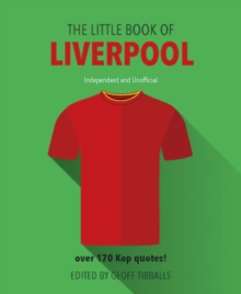 The Little Book of Liverpool Fc, Hardback Book The Little Book of Liverpool Fc, Hardback Book