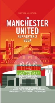 The Manchester United Supporter's Book, Hardback Book The Manchester United Supporter's Book, Hardback Book