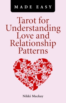 Tarot for Understanding Love and Relationship Patterns MADE EASY