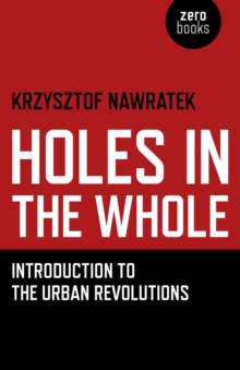 Holes In The Whole : Introduction to the Urban Revolutions