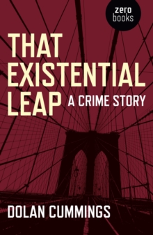 That Existential Leap : A Crime Story