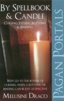 Pagan Portals  By Spellbook & Candle  Cursing, Hexing, Bottling & Binding