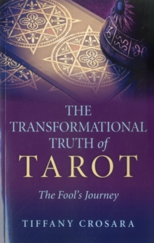 Transformational Truth of Tarot : The Fool's Journey