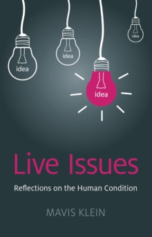 Live Issues : Reflections on the Human Condition