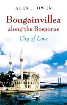 Bougainvillea along the Bosporus : City of Love