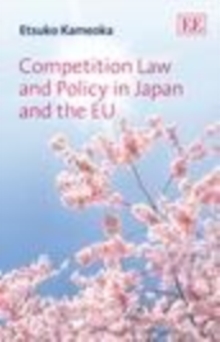 Competition Law and Policy in Japan and the EU