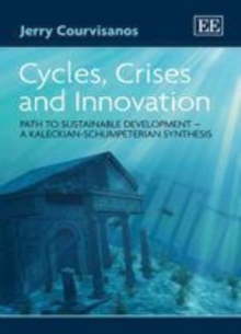 Cycles, Crises and Innovation : Path to Sustainable Development - a Kaleckian-Schumpeterian Synthesis