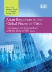 Asian Responses to the Global Financial Crisis : The Impact of Regionalism and the Role of the G20