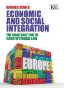 Economic and Social Integration : The Challenge for EU Constitutional Law