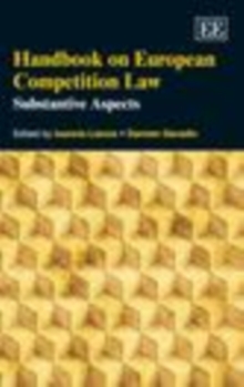 Handbook on European Competition Law : Substantive Aspects