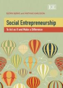 Social Entrepreneurship : To Act as if and Make a Difference