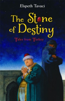 The Stone of Destiny : Tales from Turkey