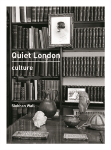 Quiet London: Culture