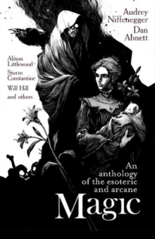 Magic: An Anthology of the Esoteric & Arcane, Paperback Book Magic: An Anthology of the Esoteric & Arcane, Paperback Book