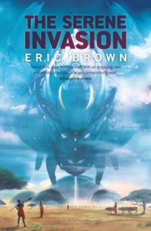 The Serene Invasion, Paperback Book The Serene Invasion, Paperback Book