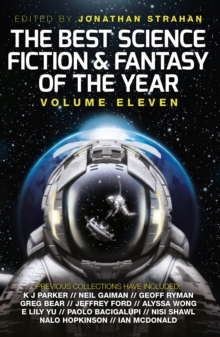 The Best Science Fiction and Fantasy of the Year: Volume Eleven, Paperback / softback Book The Best Science Fiction and Fantasy of the Year: Volume Eleven, Paperback / softback Book