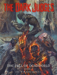The Dark Judges: The Fall of Deadworld Book I : Volume 1