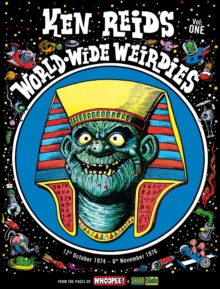 Ken Reid's World Wide Weirdies Volume 1, Hardback Book Ken Reid's World Wide Weirdies Volume 1, Hardback Book