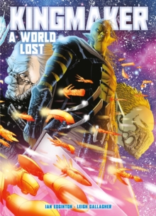 Kingmaker: A World Lost : Volume 1