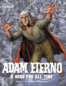 Adam Eterno: A Hero For All Time : From the Pages of Thunder