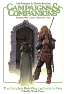 Campaigns & Companions : The Complete Role-Playing Guide for Pets