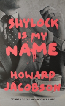 Shylock is My Name : The Merchant of Venice Retold, Hardback Book Shylock is My Name : The Merchant of Venice Retold, Hardback Book