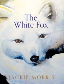 The White Fox, Hardback Book The White Fox, Hardback Book