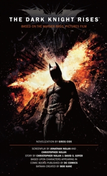 Dark Knight Rises - The Official Movie Novelization, Paperback Book Dark Knight Rises - The Official Movie Novelization, Paperback Book