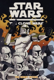 Star Wars - The Clone Wars : Enemy within, Paperback Book Star Wars - The Clone Wars : Enemy within, Paperback Book