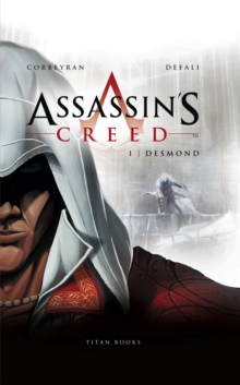 Assassin's Creed : Assassin's Creed - Desmond Desmond, Hardback Book Assassin's Creed : Assassin's Creed - Desmond Desmond, Hardback Book