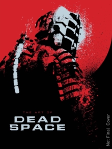 The Art of Dead Space, Hardback Book The Art of Dead Space, Hardback Book