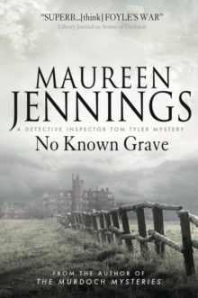 No Known Grave : A Detective Inspector Tom Tyler Mystery 3