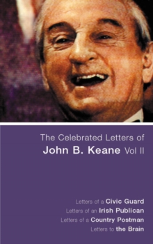 The Celebrated Letters of John B. Keane Vol 2