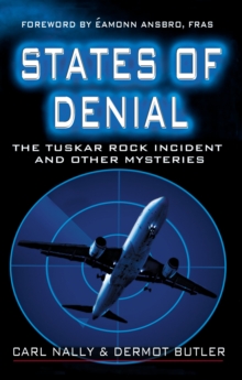 States of Denial: The Tuskar Rock Incident and other Mysteries