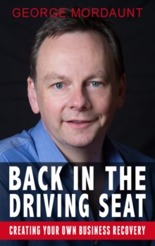 Mercier Press Back In The Driving Seat With George Mordaunt: Creating Your Own Business Recovery