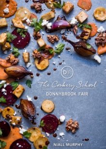 The Cookery School, Donnybrook Fair, Hardback Book The Cookery School, Donnybrook Fair, Hardback Book