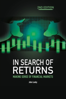 In Search of Returns 2e : Making Sense of Financial Markets