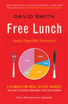 Free Lunch : Easily Digestible Economics, Paperback Book Free Lunch : Easily Digestible Economics, Paperback Book