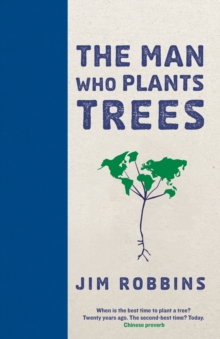 The Man Who Plants Trees, Hardback Book The Man Who Plants Trees, Hardback Book